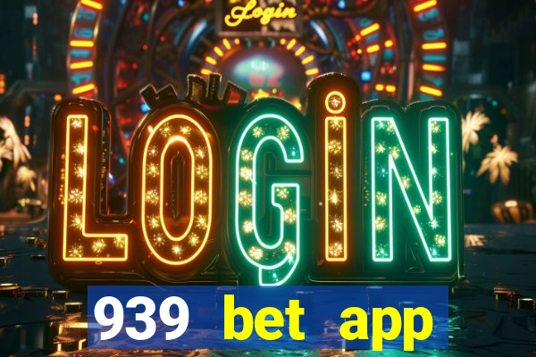 939 bet app download apk